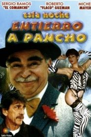 Esta Noche Entierro a Pancho 1995 online