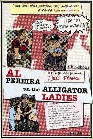 Al Pereira vs. the Alligator Ladies 2013 online