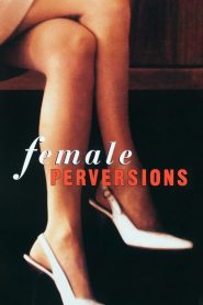 Female Perversions (1995) [Vose] online
