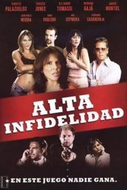 Alta infidelidad 2007 (LAT) online